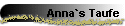 Anna`s Taufe
